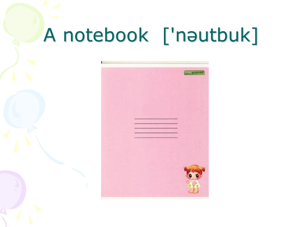 A notebook ['nəutbuk]